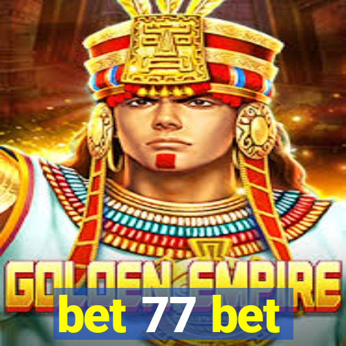 bet 77 bet